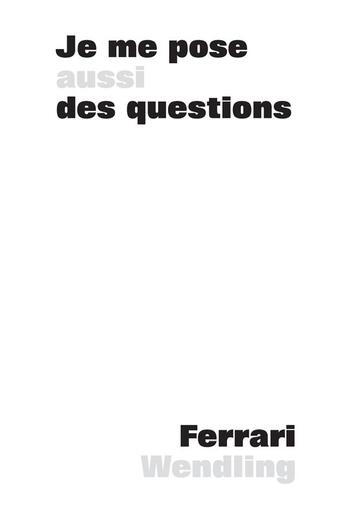 Couverture du livre « Je me pose (aussi) des questions » de Luc Ferrari et Wilfried Wendling aux éditions Maison Ona