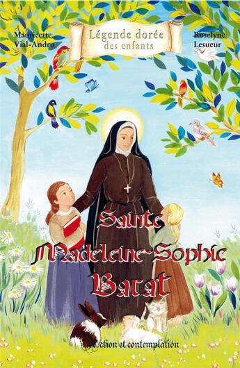 Couverture du livre « Sainte Madeleine - Sophie Barat » de Mauricette Vial-Andru et Lesueur Roselyne aux éditions Saint Jude