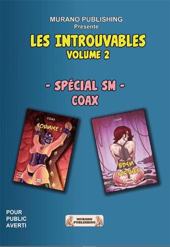 Couverture du livre « Les introuvables t.2 : spécial SM » de Coax aux éditions Murano Publishing