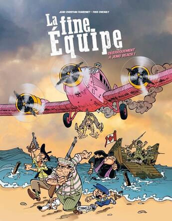 Couverture du livre « La Fine équipe : Débarquement à Juno Beach ! » de Fred Coicault et Jean-Christian Fraiscinet aux éditions Kasai