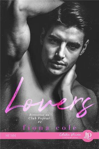 Couverture du livre « Bienvenue au Club Voyeur t.2 : lovers » de Fiona Cole aux éditions Juno Publishing