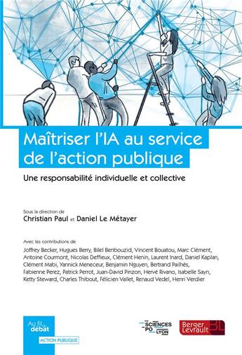 Couverture du livre « Maîtriser l'IA au service de l'action publique : une responsabilité individuelle et collective » de Christian Paul et Daniel Le Metayer et Collectif aux éditions Berger-levrault