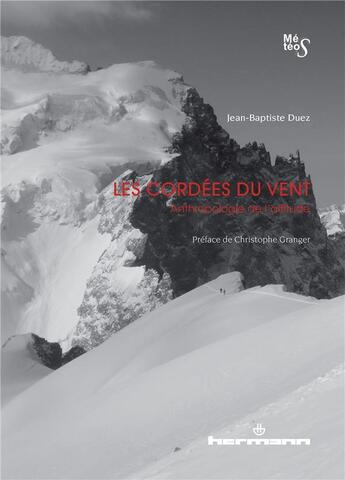 Couverture du livre « Les cordees du vent - anthropologie de l'altitude » de Duez Jean-Baptiste aux éditions Hermann