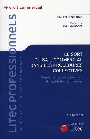 Couverture du livre « Le sort du bail commercial dans les procédures collectives ; sauvegarde, redressement et liquidation » de Fabien Kenderian aux éditions Lexisnexis