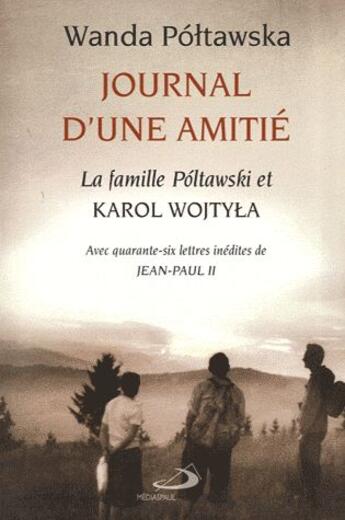 Couverture du livre « Journal d'une amitié » de Wanda Poltawska aux éditions Mediaspaul