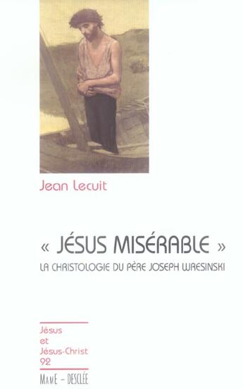 Couverture du livre « Jésus misérable ; la christologie du père Luresinski » de Jean Lecuit aux éditions Mame