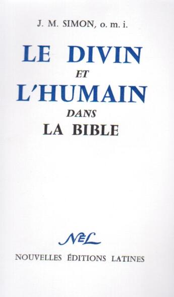 Couverture du livre « Le divin et l'humain dans la Bible » de J.M. Simon aux éditions Nel