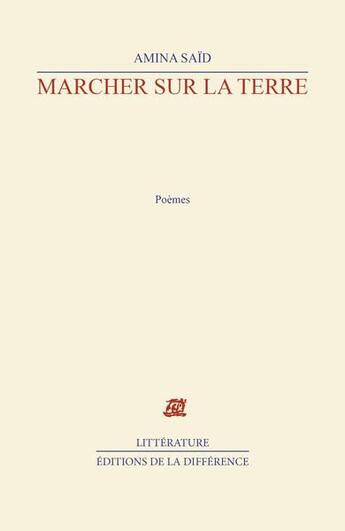 Couverture du livre « Marcher sur la terre » de Amina Said aux éditions La Difference