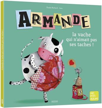 Couverture du livre « Armande la vache qui n'aimait pas ses taches ! » de Elodie Richard aux éditions Auzou