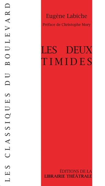 Couverture du livre « Les deux timides » de Eugène Labiche et Marc-Michel aux éditions Librairie Theatrale