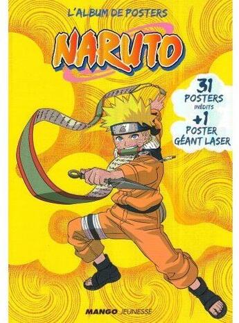 Couverture du livre « Naruto : l'album poster » de Masashi Kishimoto aux éditions Mango