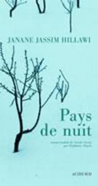 Couverture du livre « Pays de nuit » de Janane Jassim Hillawi aux éditions Actes Sud