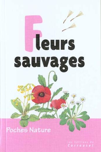 Couverture du livre « Les Fleurs Sauvages » de D Sutton aux éditions Carroussel