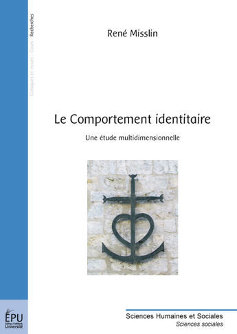 Couverture du livre « Le comportement identitaire ; une étude multidimensionnelle » de Rene Misslin aux éditions Publibook