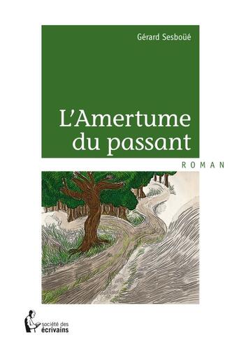 Couverture du livre « L'amertume du passant » de Gerard Sesboue aux éditions Societe Des Ecrivains