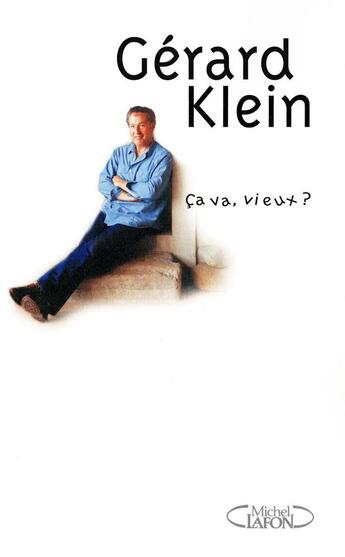 Couverture du livre « Ça va, vieux ? » de Gérard Klein aux éditions Michel Lafon