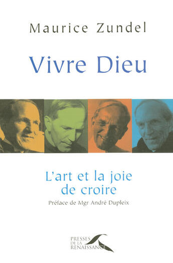 Couverture du livre « Vivre dieu » de Zundel/Dupleix aux éditions Presses De La Renaissance