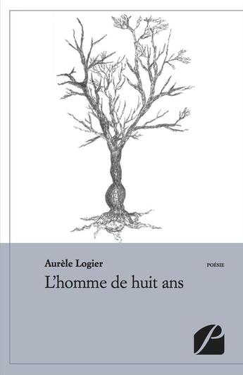 Couverture du livre « L'homme de huit ans » de Aurele Logier aux éditions Editions Du Panthéon