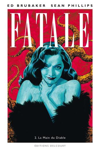 Couverture du livre « Fatale Tome 2 : la main du diable » de Ed Brubaker et Dave Stewart et Sean Phillips aux éditions Delcourt