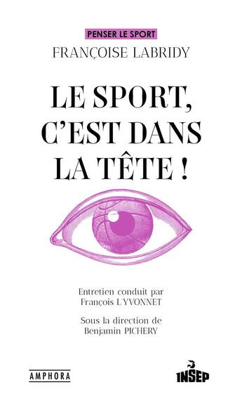 Couverture du livre « Le sport, c'est dans la tête ! » de Francois L'Yvonnet et Francoise Labridy et Benjamin Pichery aux éditions Amphora