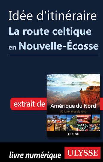 Couverture du livre « Idée d'itinéraire - La route celtique en Nouvelle-Ecosse » de  aux éditions Epagine