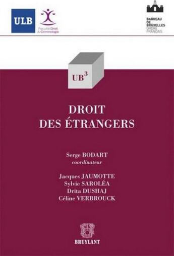 Couverture du livre « Droit des étrangers » de Serge Bodart aux éditions Bruylant