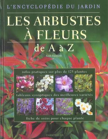 Couverture du livre « L'Encyclopedie Du Jardin - Les Arbustes A Fleurs De A A Z » de Keith Rushforth aux éditions Chantecler