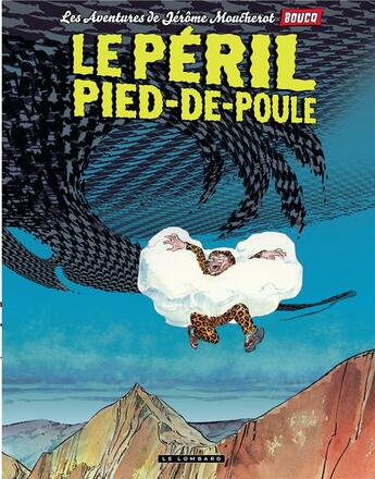 Couverture du livre « Jérôme Moucherot Tome 3 : le péril pied-de-poule » de Francois Boucq aux éditions Lombard