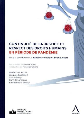 Couverture du livre « Continuité de la justice et respect des droits humains en période de pandémie » de Isabelle Andoulsi et Sophie Huart aux éditions Anthemis