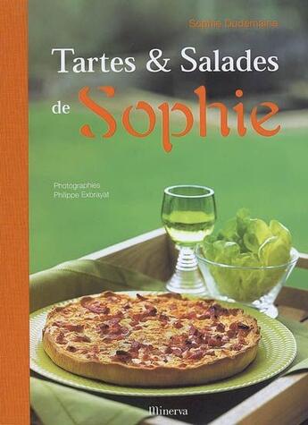 Couverture du livre « Tartes & salades de Sophie » de Sophie Dudemaine aux éditions La Martiniere