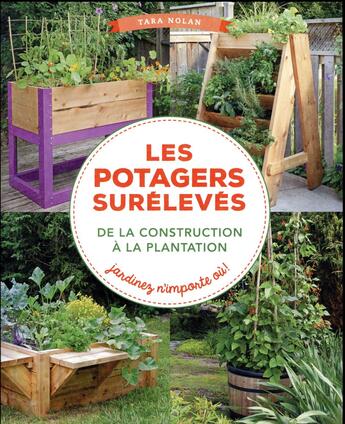 Couverture du livre « Les potagers surélevés ; de la construction à la plantation : jardinez n'importe où ! » de Tara Nolan aux éditions Eugen Ulmer