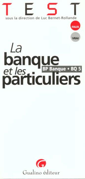 Couverture du livre « Banque et particuliers (bq5) » de Bernet/Rollande aux éditions Gualino