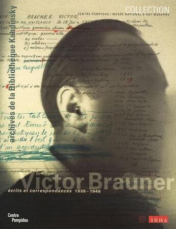 Couverture du livre « Victor Brauner : écrits et correspondances 1938-1948 » de Camille Morando aux éditions Centre Pompidou