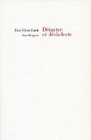 Couverture du livre « Détartre et desinfecte » de Eric Chevillard aux éditions Fata Morgana