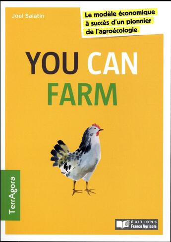 Couverture du livre « You can farm ; le modèle économique à succès d'un pionnier de l'agro-écologie » de Joel Salatin aux éditions France Agricole