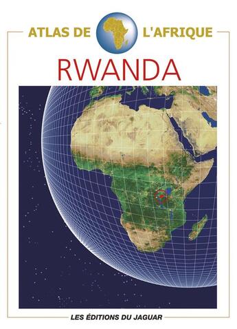 Couverture du livre « Rwanda (version anglaise) atlas de l'afrique » de  aux éditions Jaguar