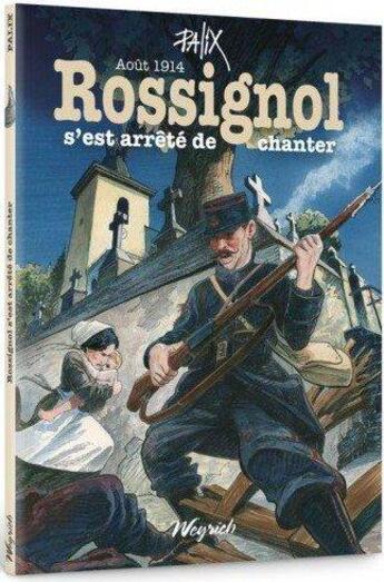 Couverture du livre « Rossignol s'est arrêté de chanter : aout 1914 » de Palix aux éditions Weyrich