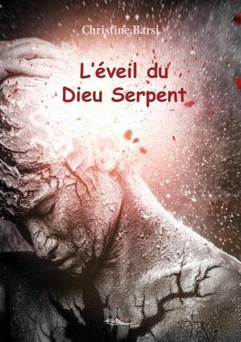 Couverture du livre « L'éveil du dieu serpent » de Christine Barsi aux éditions 5 Sens