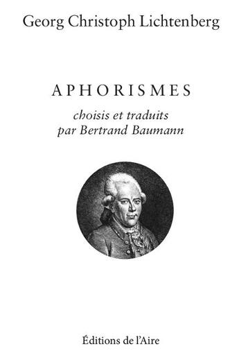 Couverture du livre « Aphorismes » de Georg Cristoph Lichtenberg aux éditions Éditions De L'aire