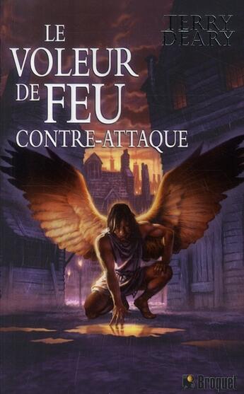 Couverture du livre « Le voleur de feu contre-attaque t.3 » de Terry Deary aux éditions Broquet