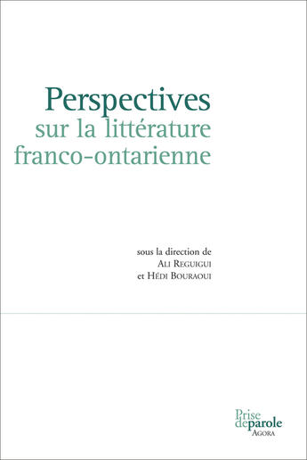 Couverture du livre « Perspectives sur la littérature franco-ontarienne » de Hedi Bouraoui aux éditions Prise De Parole