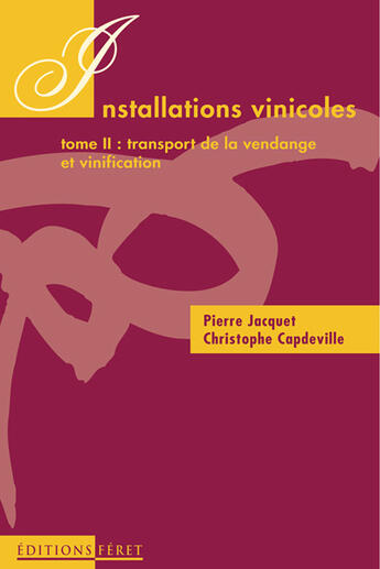 Couverture du livre « Installations vinicoles t2 » de Pierre Jacquet aux éditions Feret