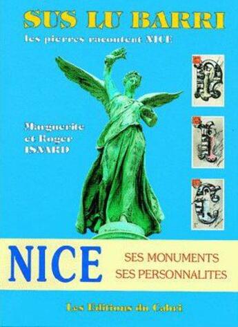 Couverture du livre « Sus lu barri ; les pierres racontent Nice » de Roger Et Marguerite Isnard aux éditions Cabri