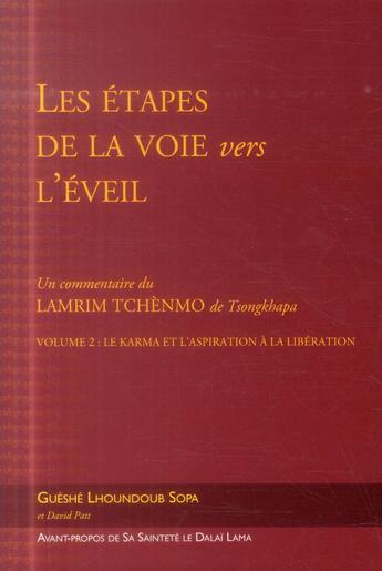 Couverture du livre « Les étapes de la voie vers l'éveil t.2 ; le karma et l'aspiration à la libération » de Gueshe Lhoundoub Sopa aux éditions Vajra Yogini