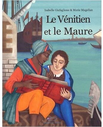 Couverture du livre « Le vénitien et le maure » de Giafaglione & Magell aux éditions Jasmin