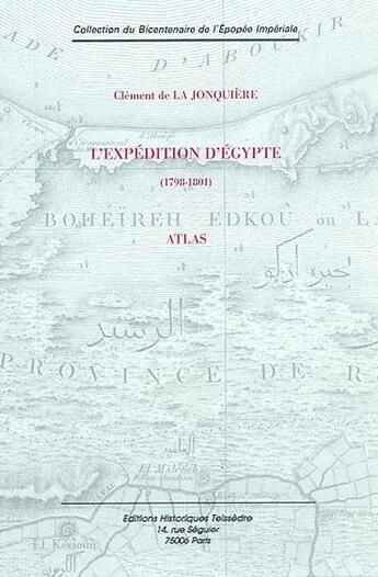 Couverture du livre « L'expédition d'Egypte ; atlas » de Clement De La Jonquiere aux éditions Editions Historiques Teissedre