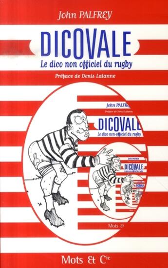 Couverture du livre « Dicovale : le dico non-officiel du rugby » de John Palfrey aux éditions Mango