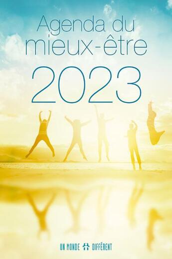 Couverture du livre « Agenda du mieux-être (édition 2022/2023) » de Anonyme aux éditions Un Monde Different