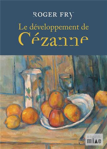 Couverture du livre « Le développement de Cézanne » de Fry Roger aux éditions Le Bout Du Mille