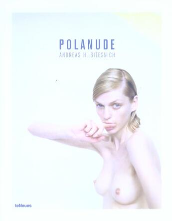 Couverture du livre « Polanude » de Andreas H. Bitesnich aux éditions Teneues - Livre